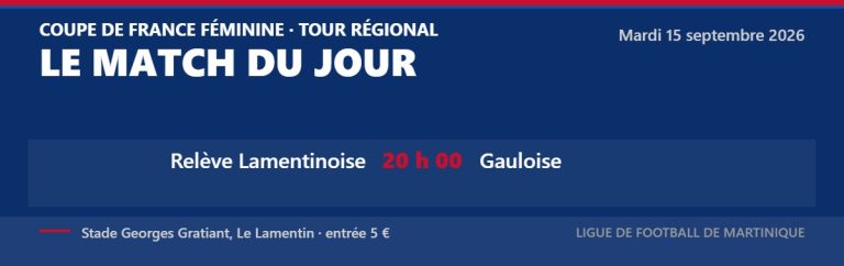 Coupe de France féminine : Relève Lamentinoise – Gauloise, mardi 15 septembre 2026 à 20 h au stade Georges Gratiant